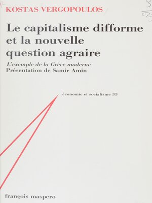 cover image of Le Capitalisme difforme et la nouvelle question agraire